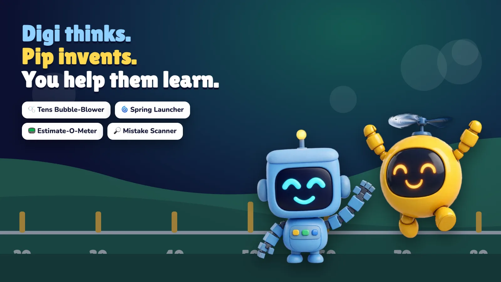 Digi, the blue cube robot, and Pip, the yellow round robot with a rotor, with Pip’s gadgets: the Tens Bubble-Blower, the Spring Launcher and the Estimate-O-Meter.